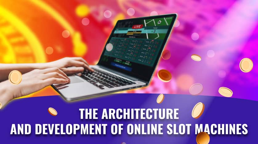 The architecture and development of online pokie machines